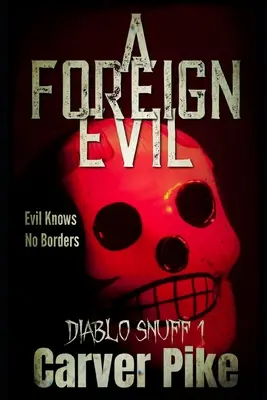 Un mal ajeno: Diablo Snuff 1 - A Foreign Evil: Diablo Snuff 1