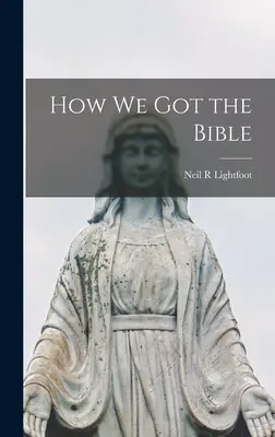 Cómo conseguimos la Biblia - How We Got the Bible