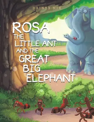 Rosa la hormiguita y el gran elefante - Rosa the Little Ant and the Great Big Elephant