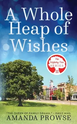 Un montón de deseos (Serie El árbol de los deseos, Libro 11) - A Whole Heap of Wishes (The Wishing Tree Series Book 11)