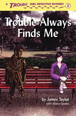 Los problemas siempre me encuentran - Trouble Always Finds Me