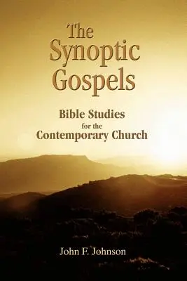 Los evangelios sinópticos: Estudios bíblicos para la Iglesia contemporánea - The Synoptic Gospels: Bible Studies for the Contemporary Church