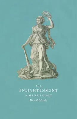 La Ilustración: Una genealogía - The Enlightenment: A Genealogy