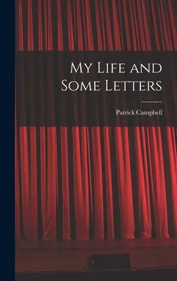 Mi vida y algunas cartas - My Life and Some Letters