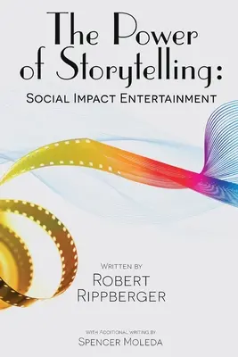 EL PODER DE CONTAR HISTORIAS Entretenimiento de impacto social - THE POWER OF STORYTELLING Social Impact Entertainment