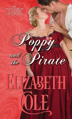 Poppy y el Pirata Un romance de la Regencia - Poppy and the Pirate: A Regency Romance