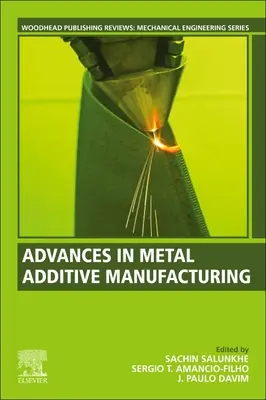 Avances en la fabricación aditiva de metales - Advances in Metal Additive Manufacturing