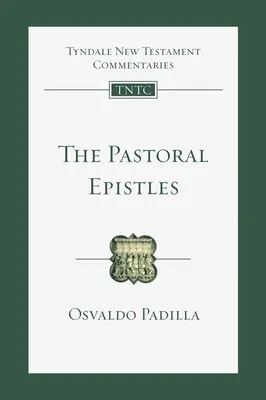 Las epístolas pastorales: Introducción y comentario - The Pastoral Epistles: An Introduction and Commentary