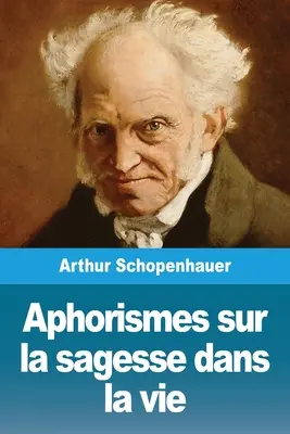 Aforismos sobre la sabiduría en la vida - Aphorismes sur la sagesse dans la vie