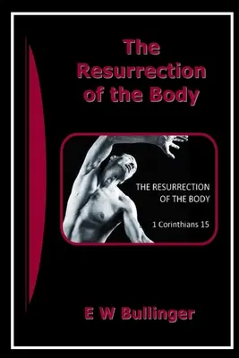 La resurrección del cuerpo - The Resurrection of the Body