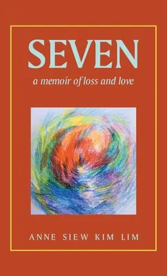 Siete: Memorias de pérdida y amor - Seven: A Memoir of Loss and Love