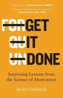 Hazlo: Lecciones sorprendentes de la ciencia de la motivación - Get It Done: Surprising Lessons from the Science of Motivation