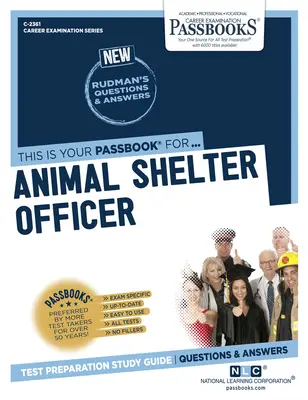 Oficial de Refugio de Animales (C-2361): Guía de Estudio Passbooksvolumen 2361 - Animal Shelter Officer (C-2361): Passbooks Study Guidevolume 2361
