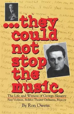 No podían parar la música: La vida y el testimonio de Georgy Slesarev - They Could Not Stop the Music: The Life and Witness of Georgy Slesarev