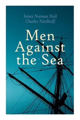 Hombres contra el mar - Men Against the Sea