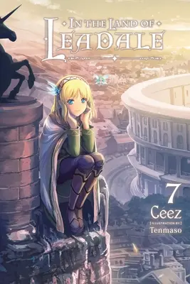 In the Land of Leadale, Vol. 7 (Novela ligera) - In the Land of Leadale, Vol. 7 (Light Novel)