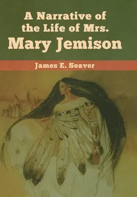 Relato de la vida de la Sra. Mary Jemison - A Narrative of the Life of Mrs. Mary Jemison