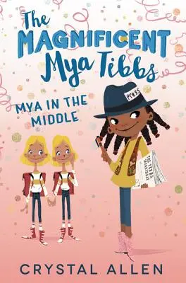 La magnífica Mya Tibbs: Mya en el medio - The Magnificent Mya Tibbs: Mya in the Middle