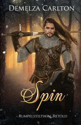 Spin: La nueva versión de Rumpelstiltskin - Spin: Rumpelstiltskin Retold