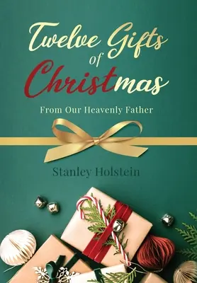 Doce regalos de Navidad: De nuestro Padre Celestial - Twelve Gifts of Christmas: From Our Heavenly Father