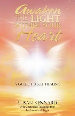 Despierta la luz de tu corazón: Guía para la autocuración - Awaken the Light Within Your Heart: A Guide to Self-Healing