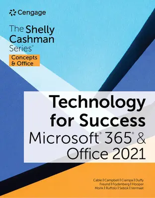 Tecnología para el éxito y la serie Shelly Cashman Microsoft 365 y Office 2021 - Technology for Success and the Shelly Cashman Series Microsoft 365 & Office 2021