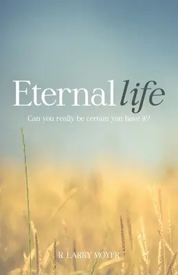 La Vida Eterna: ¿Puedes estar realmente seguro de que la tienes? - Eternal Life: Can you really be certain you have it?