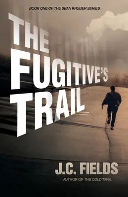 El rastro del fugitivo - The Fugitive's Trail