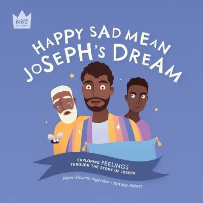 Feliz Triste Significado, El sueño de José: Explorar los SENTIMIENTOS a través de la historia de José - Happy Sad Mean, Joseph's Dream: Exploring FEELINGS through the story of Joseph