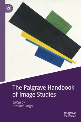 El Manual Palgrave de Estudios de la Imagen - The Palgrave Handbook of Image Studies