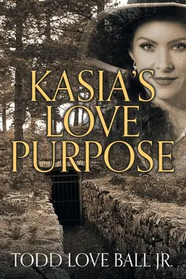 El propósito amoroso de Kasia - Kasia's Love Purpose