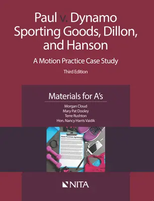 Paul contra Dynamo Sporting Goods, Dillon y Hanson: Un estudio de caso de práctica de moción, Materiales para A's - Paul v. Dynamo Sporting Goods, Dillon, and Hanson: A Motion Practice Case Study, Materials for A's