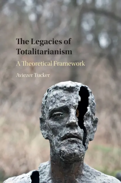 Los legados del totalitarismo: Un marco teórico - The Legacies of Totalitarianism: A Theoretical Framework