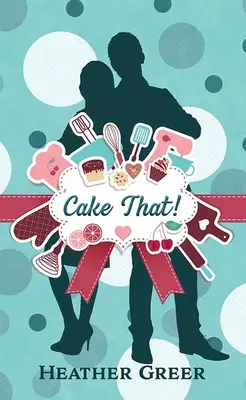 ¡Cake That! - Cake That!