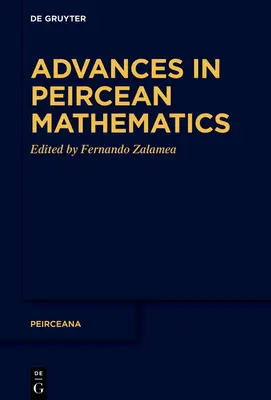 Avances en las matemáticas peirceanas - Advances in Peircean Mathematics