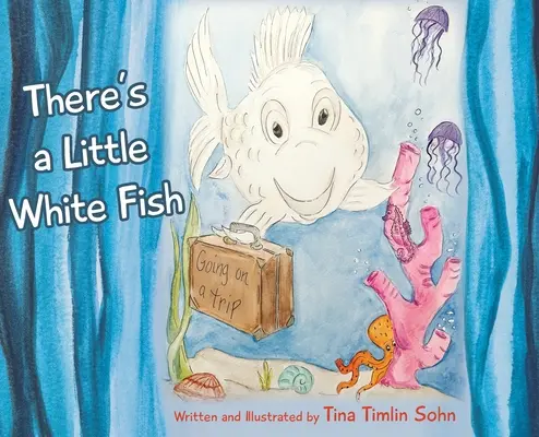 Hay un pececito blanco - There's a Little White Fish