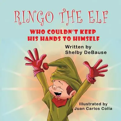 Ringo el Duende: El que no podía mantener las manos quietas - Ringo the Elf: Who Couldn't Keep His Hands to Himself