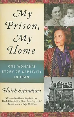 My Prison, My Home: La historia del cautiverio de una mujer en Irán - My Prison, My Home: One Woman's Story of Captivity in Iran