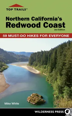 Los mejores senderos: La costa de las secuoyas del norte de California: 59 rutas imprescindibles para todos los públicos - Top Trails: Northern California's Redwood Coast: 59 Must-Do Hikes for Everyone