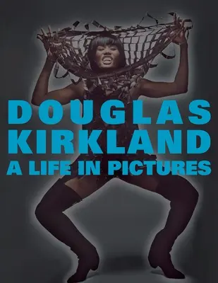 Una vida en imágenes: Las monografías de Douglas Kirkland - A Life in Pictures: The Douglas Kirkland Monographs