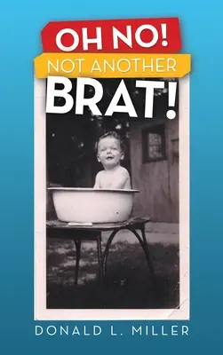 ¡Oh, no! ¡Otro mocoso no! - Oh No! Not Another Brat!