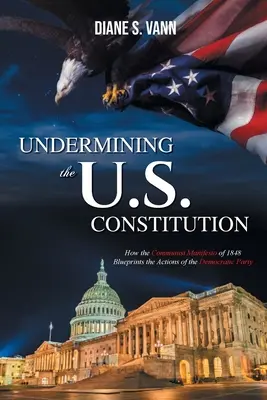 Socavar la Constitución de EE.UU. - Undermining the U.S. Constitution