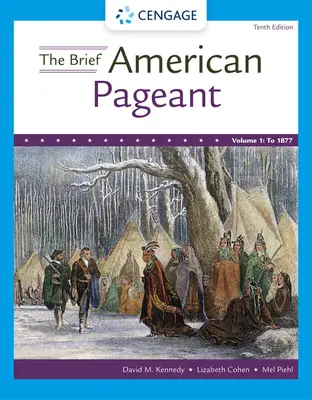 El Breve Desfile Americano: Historia de la República, Volumen I: Hasta 1877 - The Brief American Pageant: A History of the Republic, Volume I: To 1877