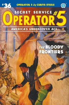 Operador 5 #36: Las Fronteras Sangrientas - Operator 5 #36: The Bloody Frontiers