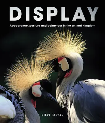 Visualización: Apariencia, postura y comportamiento en el reino animal - Display: Appearance, Posture and Behaviour in the Animal Kingdom