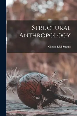 Antropología estructural - Structural Anthropology