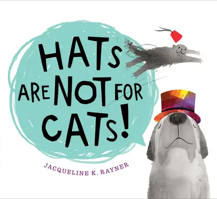 Los sombreros no son para los gatos Libro de cartón - Hats Are Not for Cats! Board Book