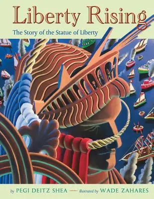 Liberty Rising: La historia de la Estatua de la Libertad - Liberty Rising: The Story of the Statue of Liberty