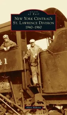 La división St. Lawrence del New York Central: 1940-1960 - New York Central's St. Lawrence Division: 1940-1960