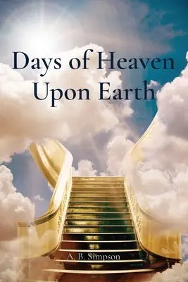 Días de Cielo en la Tierra - Days of Heaven Upon Earth